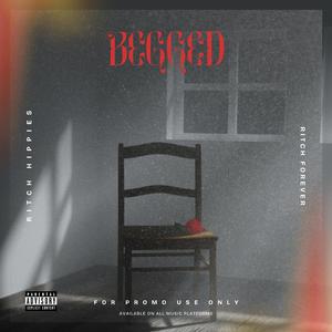 Begged