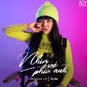 Nhìn Về Phía Anh (House Lak 130)