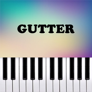 GUTTER (Piano Version)