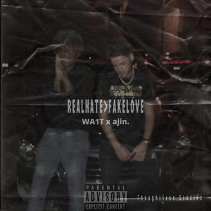 REALHATE>FAKELOVE (feat. ajin.)