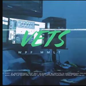 Vets (feat. Wpf Spazz & MaddMaxx)