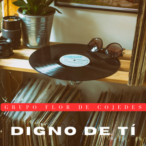Digno De Tí