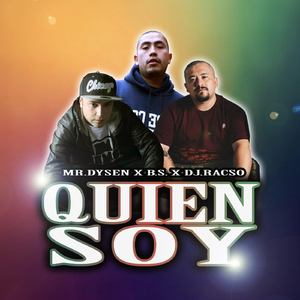 Quien Soy (feat. B.S. & DJ Racso)