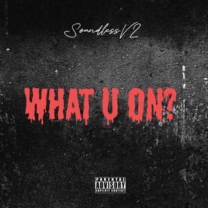 What U On?