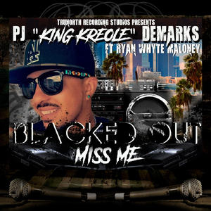 Blacked Out (Miss Me) [feat. Ryan Whyte Maloney]