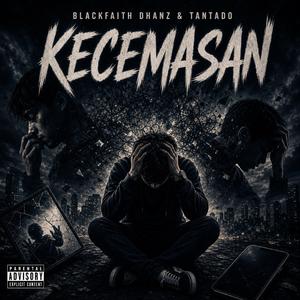 Kecemasan (feat. Dhanz & Tantado)