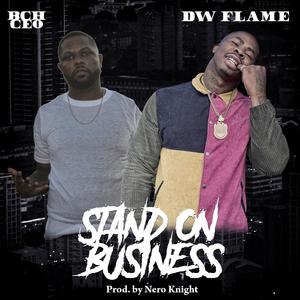 Stand on Business (feat. DW Flame)