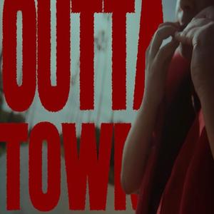OUTTA TOWN