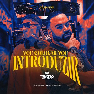 Vou Colocar Vou Introduzir [Trap Funk]
