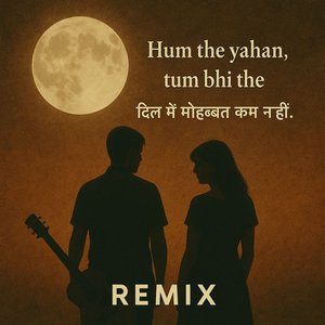 Hum The Tum Bhi The (Remix)