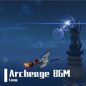 ArcheAge-翡翠谷（Luna remix）