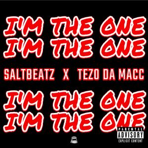 I'M THE ONE (feat. Tezo Da Macc)