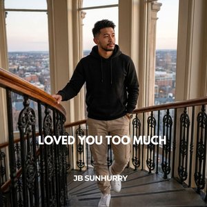 Loved You Too Much