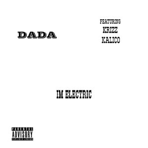 Im Electric (feat. Krizz Kaliko)