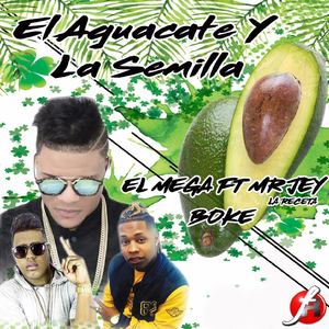 El Aguacate y la Semilla (Remix)