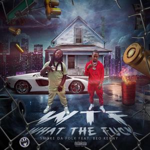 WTF-What The F**k (feat. Beo lil Kenny)