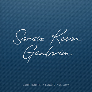 Sənsiz Keçən Günlərim