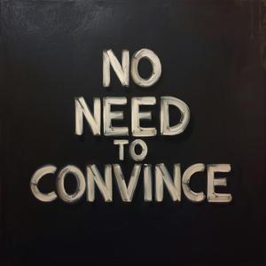 NO NEED TO CONVINCE (feat. Tshepo_755)