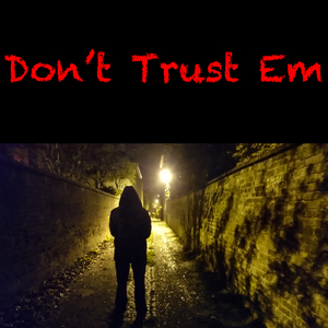 Don't Trust Em Skit