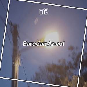 BARUDAK ANCOL