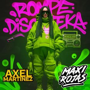 Rompediscoteka (After Mix) (feat. Axel Martinez)
