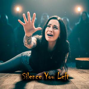 Silence You Left