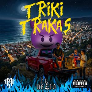 Triki Trakas (feat. EL NEZIO)