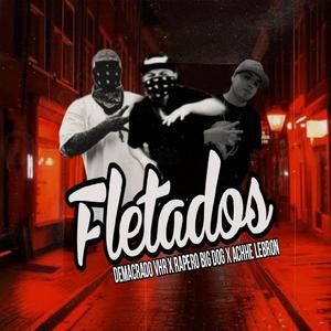 Fletados (feat. RAPERO BIG DOG & Achhe Lebron)