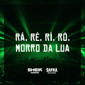 Ra, Ré, Ri, Ro, Morro da Lua