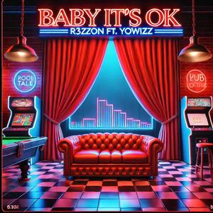 Baby It´s ok (feat. Rezzon)