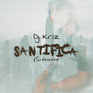 Santifica (Extended)