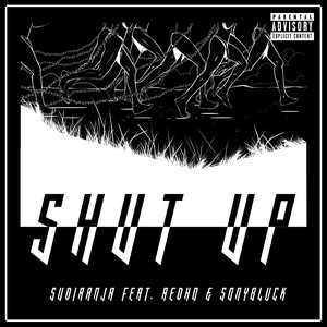 Shut Up (feat. Sudiranja, Sony Blvck)