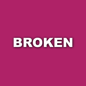 BROKEN