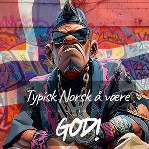 Typisk Norsk Å Være God