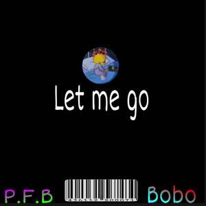 Let me go