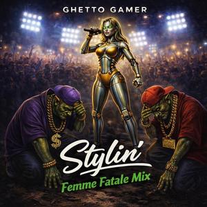 Stylin' (Femme Fatale Mix)