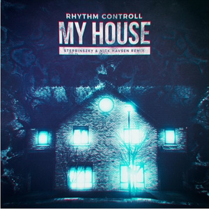 My House (Sterbinszky & Nick Havsen Remix)