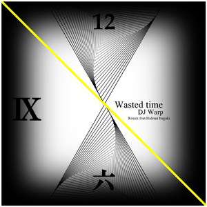 Wasted Time (Hidemi Itagaki Remix)