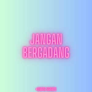 Jangan Bergadang