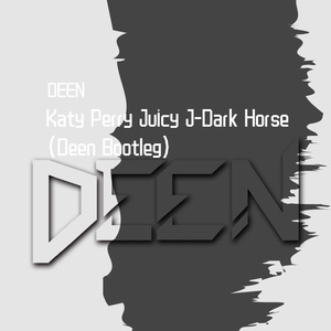 Katy PerryJuicy-Dark HorseDEEN remix）