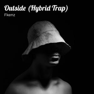 Outside (Hybrid Trap)