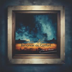 Renoncer au Confort