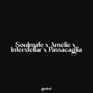 Soulmate x Amélie x Interstellar x Passacaglia (Piano Version)
