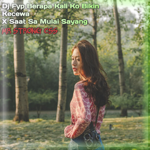 Dj Fyp Berapa Kali Ko Bikin Kecewa X Saat Sa Mulai Sayang