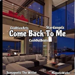 Come Back 2 Me (feat. Cre8tivarts) (Cre8TivArts Popster Edition MWs)