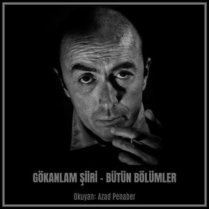 Gökanlam - Bütün Bölümler - Şiir (Edip Cansever)