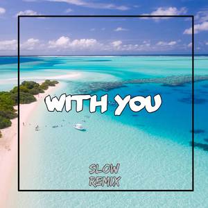 Dj With You (Slow Remix)