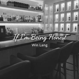 If I’m Being Honest