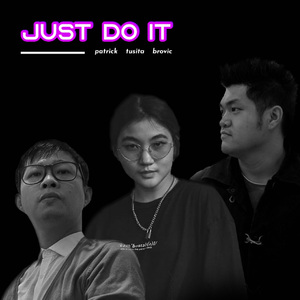 Just Do It feat. Tusita & Brovic