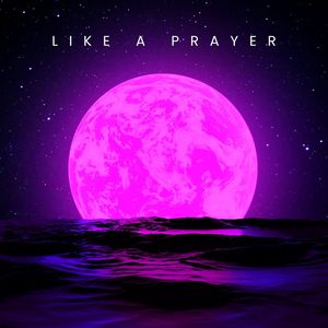 Like a Prayer